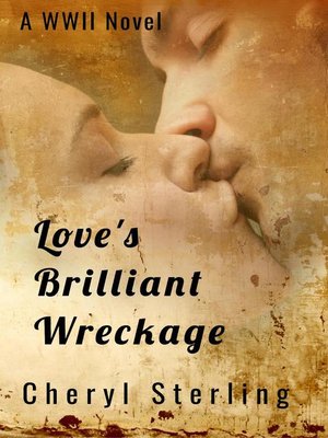 cover image of Love's Brilliant Wreckage